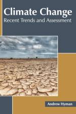 Climate Change: Recent Trends and Assessment