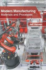 Modern Manufacturing: Materials and Processes