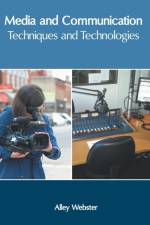 Media and Communication: Techniques and Technologies