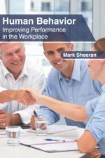 Human Behavior: Improving Performance in the Workplace