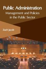 Public Administration: Management and Policies in the Public Sector