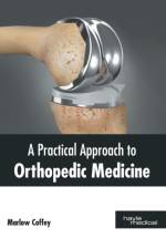 Practical Approach to Orthopedic Medicine