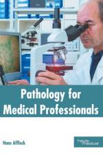 Pathology for Medical Professionals