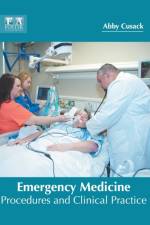 Emergency Medicine: Procedures and Clinical Practice