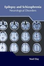 Epilepsy and Schizophrenia: Neurological Disorders