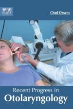 Recent Progress in Otolaryngology