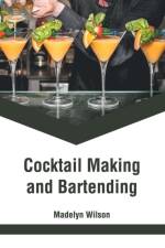 Cocktail Making and Bartending