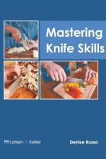 Mastering Knife Skills