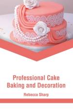 Professional Cake Baking and Decoration