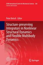 Structure-preserving Integrators in Nonlinear Structural Dynamics and Flexible Multibody Dynamics