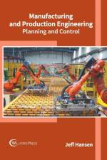 Manufacturing and Production Engineering: Planning and Control