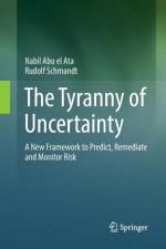 The Tyranny of Uncertainty af Nabil Abu el Ata