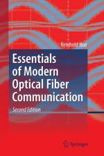 Essentials of Modern Optical Fiber Communication