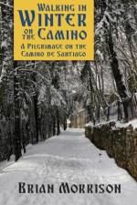 Walking in Winter on the Camino