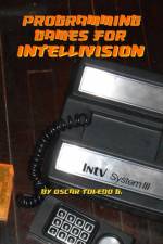Programming Games for Intellivision af Oscar Toledo Gutierrez