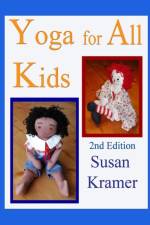 Yoga for All Kids, 2nd Edition af Susan Kramer