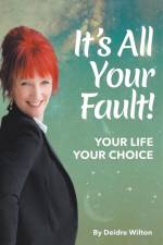 It's All Your Fault af Deidre Wilton