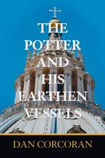 Potter and His Earthen Vessels af Dan Corcoran