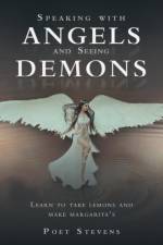 Speaking with Angels and Seeing Demons af Poet Stevens