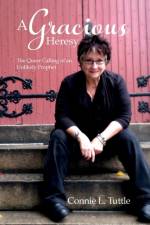 Gracious Heresy af Connie L Tuttle