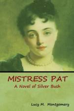 Mistress Pat af Lucy M Montgomery