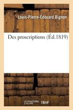 Des Proscriptions af Louis-Pierre-Édouard Bignon
