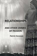 Relationships and Other Crimes of Passion af Patrick Donovan