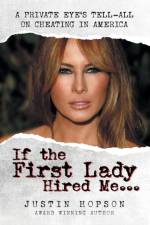 If the First Lady Hired Me... af Justin Hopson