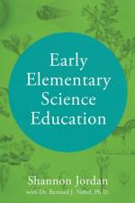 Early Elementary Science Education af Shannon Jordan