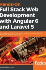Hands-On Full Stack Web Development with Angular 6 and Laravel 5 af Fernando Monteiro