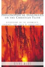 Philosophical Dialogues on the Christian Faith af Steve West