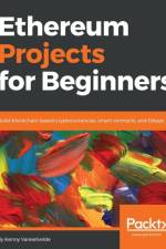 Ethereum Projects for Beginners af Kenny Vaneetvelde