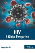 Hiv: A Global Perspective