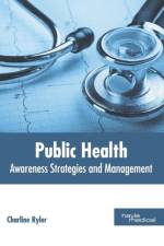 Public Health: Awareness Strategies and Management