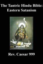 The Tantric Hindu Bible af REV Caesar 999