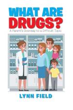 What Are Drugs? af Lynn Field