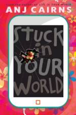 Stuck in Your World af Anj Cairns