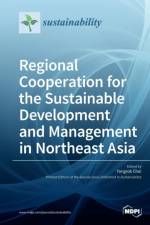 Regional Cooperation for the Sustainable Development and Management in Northeast Asia