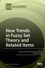 New Trends in Fuzzy Set Theory and Related Items