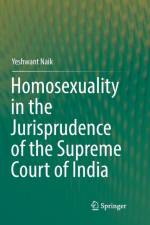 Homosexuality in the Jurisprudence of the Supreme Court of India af Yeshwant Naik