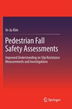 Pedestrian Fall Safety Assessments af In-Ju Kim