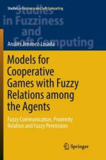 Models for Cooperative Games with Fuzzy Relations among the Agents af Andres Jimenez-Losada