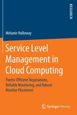 Service Level Management in Cloud Computing af Melanie Holloway