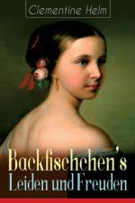 Backfischchen's Leiden und Freuden af Clementine Helm