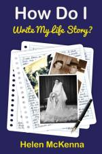 How Do I Write My Life Story? af Helen McKenna