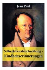 Selberlebensbeschreibung - Kindheitserinnerungen af Jean Paul