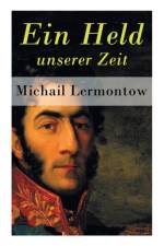 Ein Held unserer Zeit af Michail Lermontow