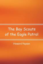 Boy Scouts of the Eagle Patrol af Howard Payson