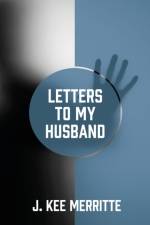 Letters To My Husband af J Kee Merritte