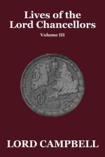 Lives of the Lord Chancellors Vol. III af Lord Campbell